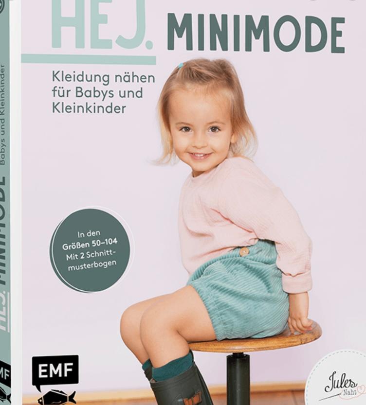 HEJ. Minimode - Kleidung nähen für Babys und Kleinkinder
