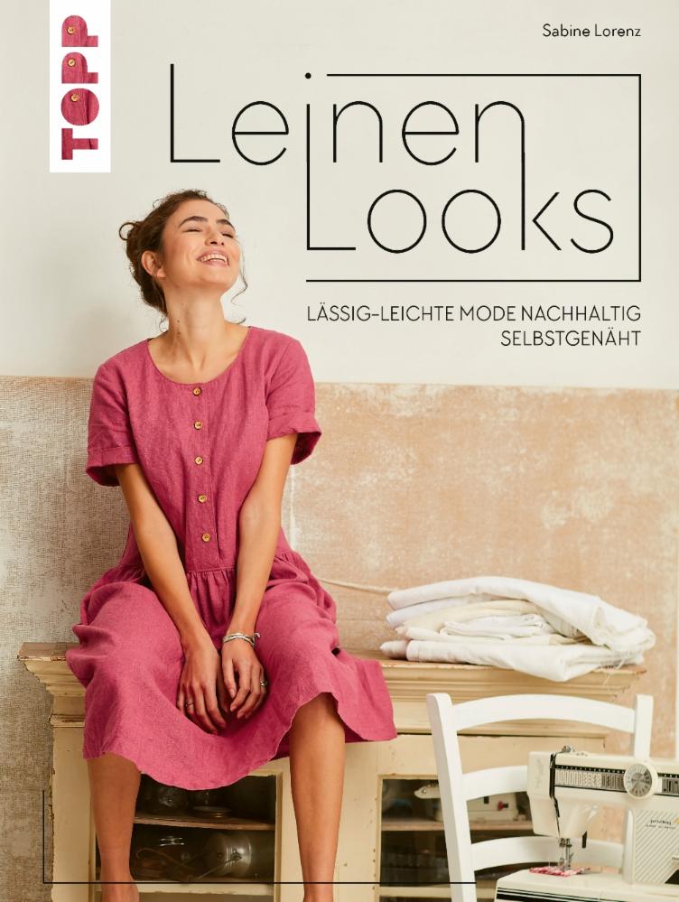 LeinenLooks, LÄSSIG LEICHTE MODE NACHHALTIG SELBSTGENÄHT